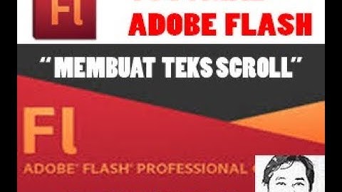 Tutorial Adobe Flash " Membuat Teks Scroll"