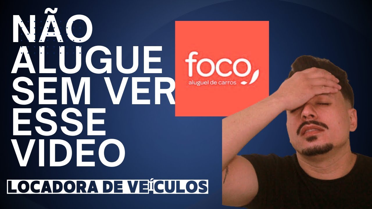 FOCO ALUGUEL DE CARROS FOCO LOCADORA DE VEÍCULOS. YouTube
