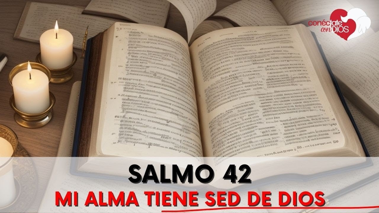 ️ Salmo 42: Mi alma tiene sed de Dios 🙏 - YouTube