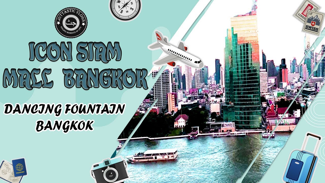 Bangkok Icon Siam Mall | Dancing Fountain Bangkok | Ferry Boat Ride Bangkok | Juttastic Vlogs