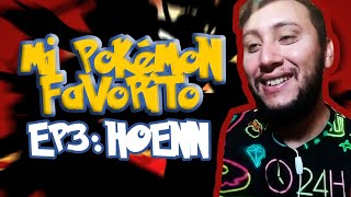 Mi Pokémon Favorito: Episodio 3 - Hoenn