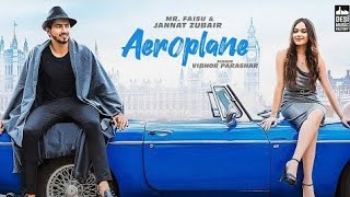 AEROPLANE - Mr. Faisu & Jannat Zubair | Vibhor Parashar | Latest Romantic Song of 2020