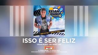 Video thumbnail of "Ceian Muniz - Isso é Ser Feliz"