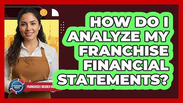 How Do I Analyze My Franchise Financial Statements?