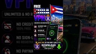 How to Get a Free Cuba VPN on Android 🇨🇺 (Fast &amp; No Sign Up)