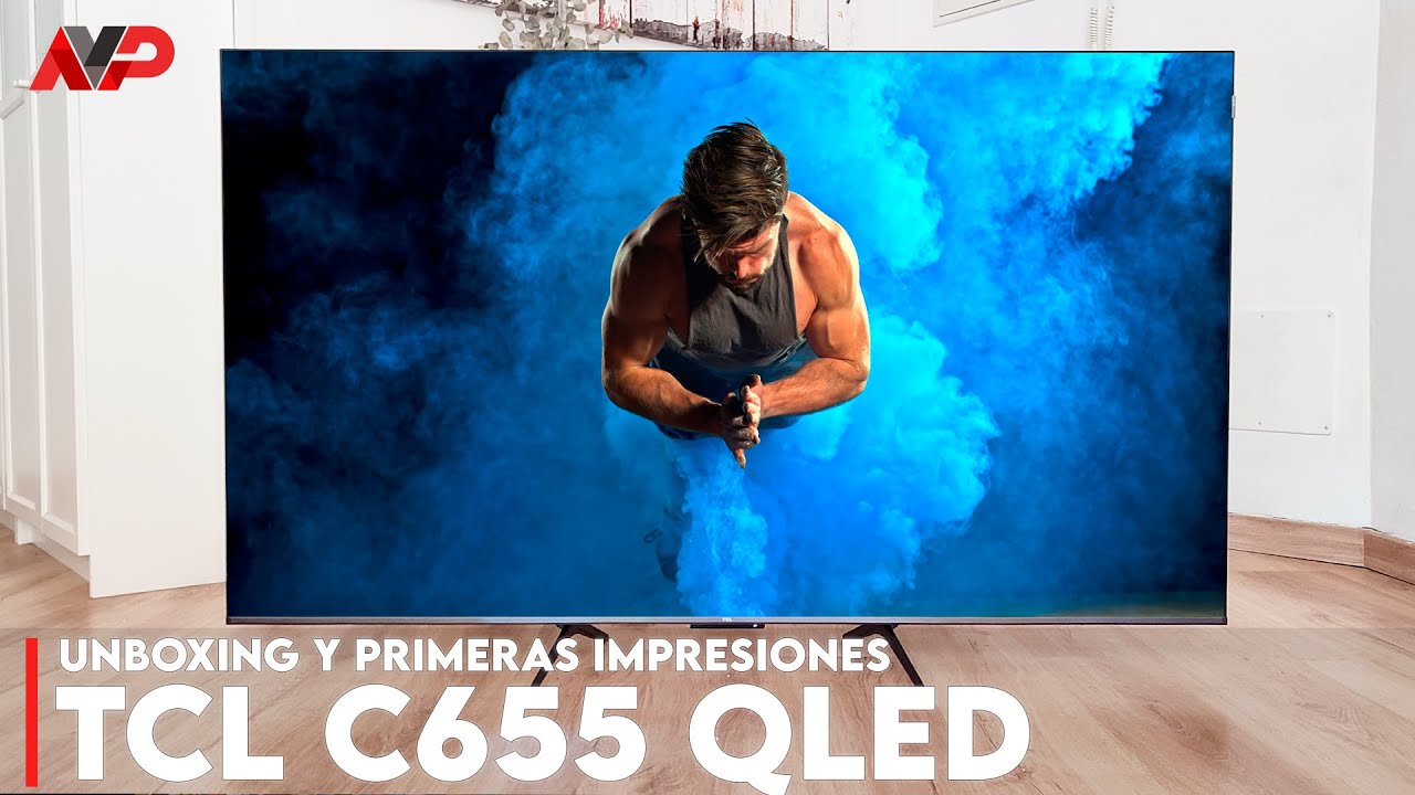 TCL C655 QLED: unboxing y primeras impresiones del televisor más ...
