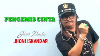 PENGEMIS CINTA - Jhoni Iskandar - original audio