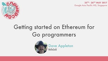 Getting started on Ethereum for Go programmers - GopherCon SG 2017