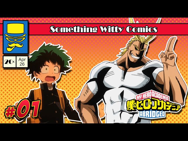 My Hero Academia: Abridged - Ep 01 class=