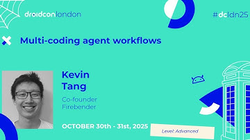 Multi-coding agent workflows - Kevin Tang | droidcon London 2025