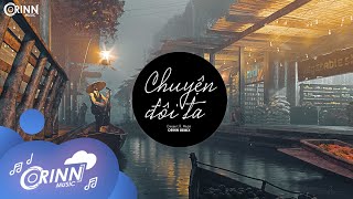 Chuyện Đôi Ta (Orinn Remix) - Emcee L (Da LAB) ft Muộii | Nhạc Trẻ Remix Gây Nghiện Hay Nhất 2021