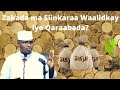 Zakada Ma Siinkaraa Waalidkay Iyo Qaraabada Sh Xassaan Zakada Ma Siinkaraa Waalidkay Iyo Qaraabada Sh Xassaan