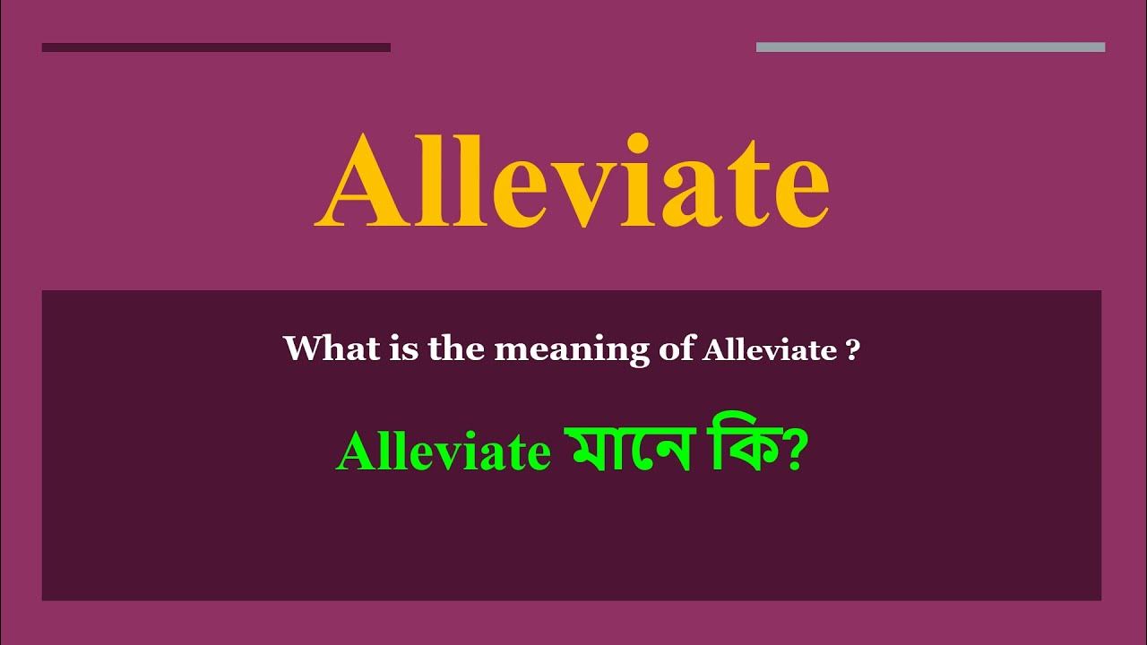 alleviate-meaning-in-bengali-alleviate-mane-ki-daily-use-english