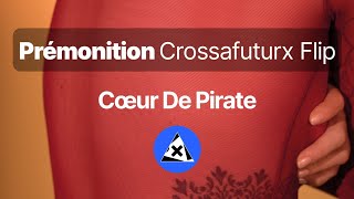 Cœur De Pirate - Prémonition (Crossafuturx Flip) [Nuit blanche à Montréal 2024]