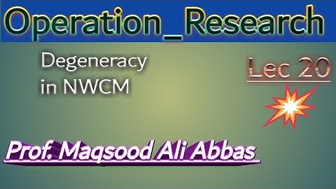 Degeneracy in NWCM || OR || Lecture 20 || Professor Maqsood Ali Abbas