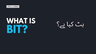 Understanding Bits in Computer Systems: The Basics Explained | Urdu/Hindi