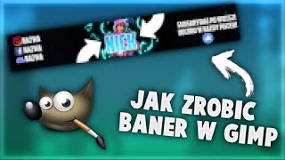 JAK ZROBIĆ BANER W GIMP 🔥 | Poradnik #3