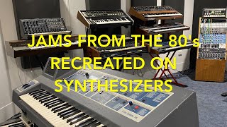 Jams from the 80's : Recreated on Synthesizers