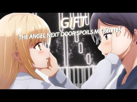 The Angel Next Door Spoils Me Rotten OP - Gift | Episode 7 OST | [Piano]