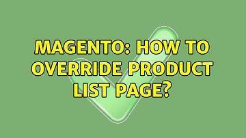 Magento: How to override product list page? (2 Solutions!!)