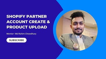 How to create Shopify Partner Account & Product Upload with collection Bangla by Md Rahim Chowdhury