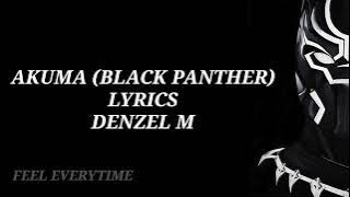 AKUMA LYRICS  a song sung by DENZEL.....