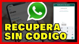 ✅COMO RECUPERAR WHATSAPP SIN CODIGO DE VERIFICACION