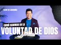 ¿Cómo sé que estoy caminando en la voluntad de Dios? Clave de Sabiduría | Guillermo Maldonado