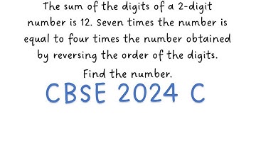 The sum of the digits of a 2-digit number is 12. Seven times the number is equal to four times