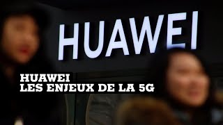 Huawei et la 5G : des enjeux économiques et stratégiques