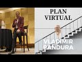 Vladimir Pandura | Plan Virtual