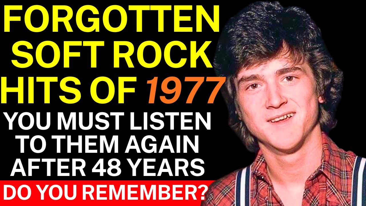 Can You Name these 15 Forgotten Soft Rock Hits of 1977?