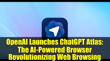 OpenAI Launches ChatGPT Atlas: The AI-Powered Browser Revolutionizing Web Browsing