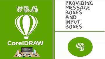 CorelDRAW y VBA | 9.  Providing message boxes and input boxes