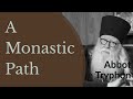 Abbot Tryphon - A Monastic Path