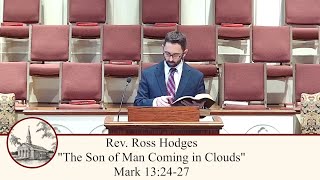 The Son of Man Coming in Clouds - Mark 13:24-27 (Full Worship Service)