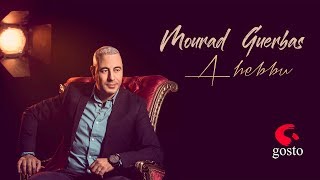 Mourad Guerbas 2018 ... A Hebbu chords