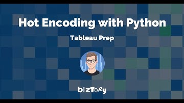 Biztory | One Hot Encoding Using Tableau Prep And Python