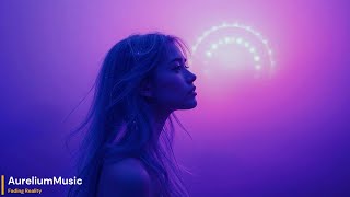 AureliumMusic – Fading Reality [Vocal]