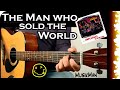 THE MAN WHO SOLD THE WORLD - Nirvana 😝 / GUITAR Cover / MusikMan #027