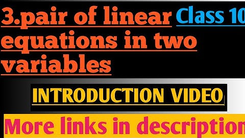 दो चर वाले रैखिक समीकरण युग्म introduction class 10 ncert by:- #Shashank sir