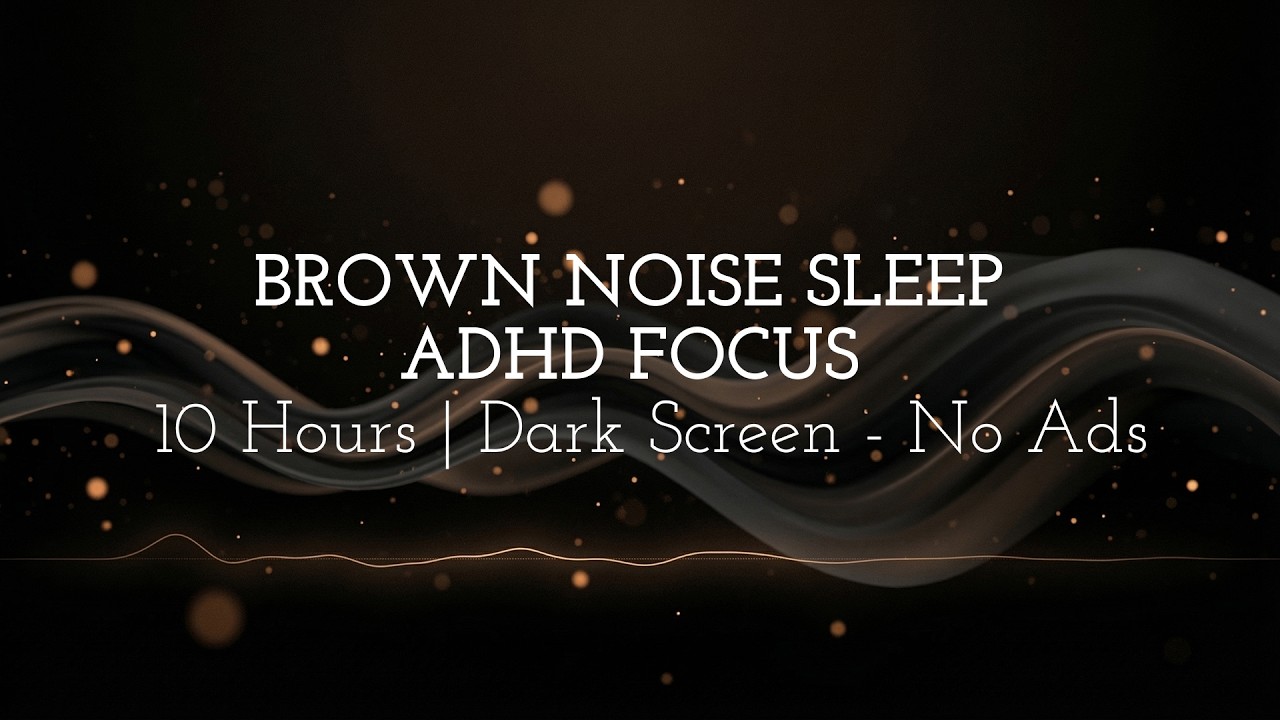 Deep Brown Noise 10 Hours | Black Screen for Sleep, Focus, ADHD ...