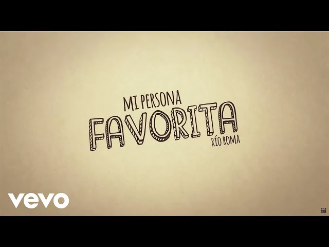 Rio Roma - Mi Persona Favorita