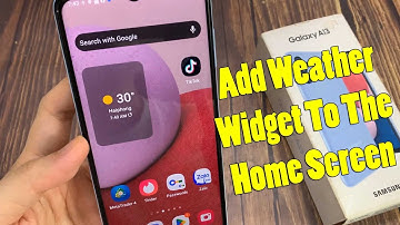 Samsung Galaxy A13: How to Add Weather Widget To The Home Screen