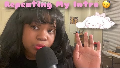 Repeating My Intro! 😴 |ASMR| HIGHLY REQUESTED 