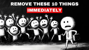 10 Things You Must Quietly Eliminate From Your Life