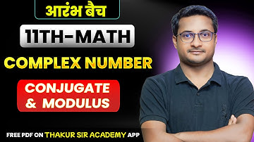 Complex Numbers: Conjugate and Modulus | Class 11th Math | Board Pathshala | Thakur Sir