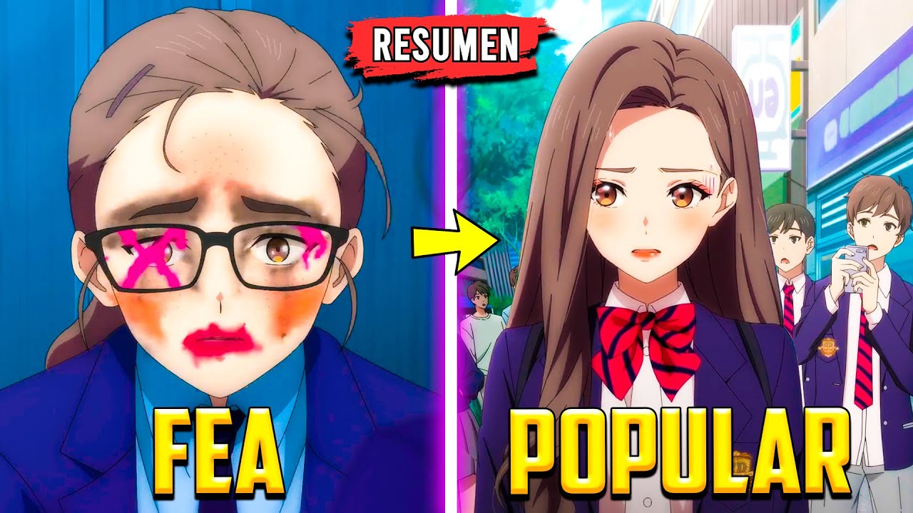 💄 ERA AC0S4DA POR SER FEA, APRENDIÓ A MAQUILLARSE Y SE VOLVIÓ REINA DE LA ESCUELA 💋 RESUMEN 1-3