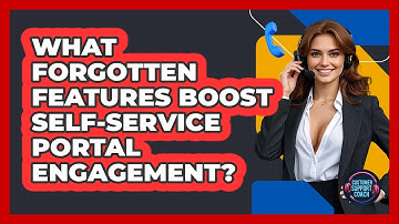 What Forgotten Features Boost Self-service Portal Engagement? - Customer Support Coach