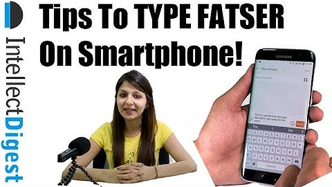 How To Type FASTER On Your Smartphone- Android & iPhone Tutorial | Intellect Digest
